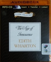 The Age of Innocence written by Edith Wharton performed by Dick Hill on MP3 CD (Unabridged)